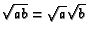 [image: square root of (ab) equals 
(square root of a) times (square root of b)]