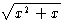 [image: square root of (x^2_x)]